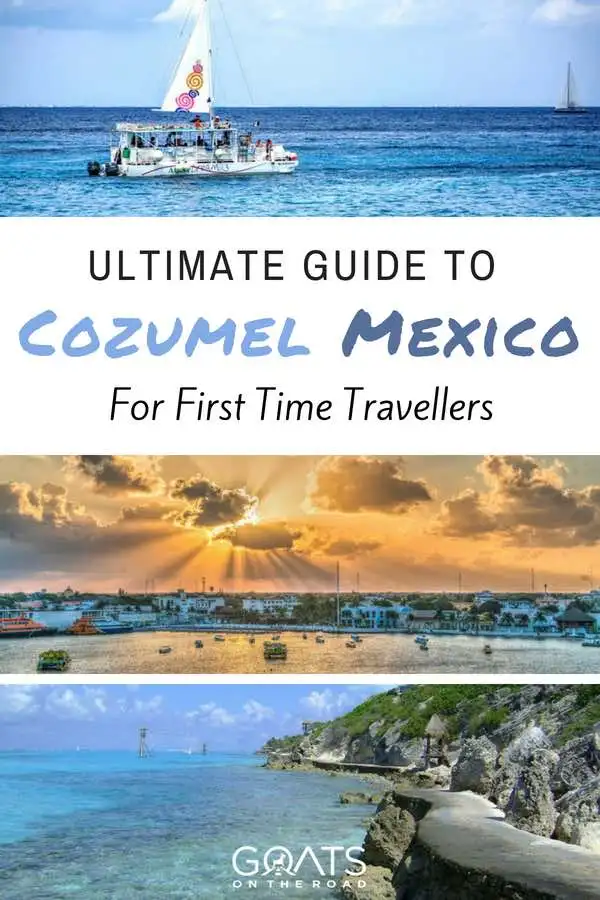 Ultimate Guide To Cozumel Mexico - 21 Things To Do in Cozumel: Mexico&rsquo;s Top Island